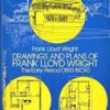 Drawings & Plans of Frank Lloyd Wright The Early Period 1893-1909 +++